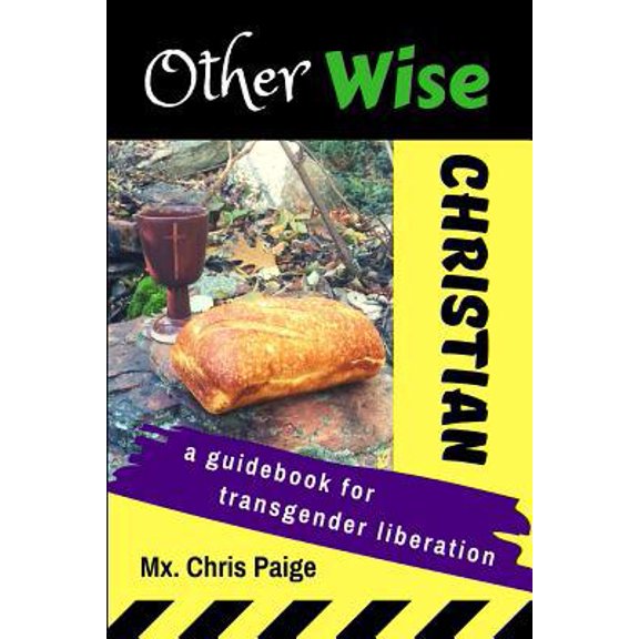 Pre-Owned OtherWise Christian: A Guidebook for Transgender Liberation (Paperback) 1951124006 9781951124007