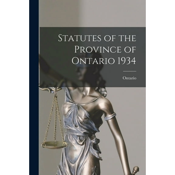 Statutes of the Province of Ontario 1934, (Paperback)