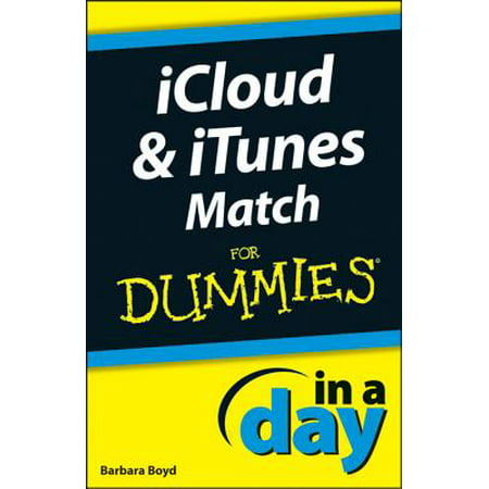 iCloud and iTunes Match In A Day For Dummies -