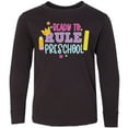 thumbnail image 3 of Inktastic Ready To Rule Preschool Back to School Long Sleeve Youth T-Shirt, 3 of 5