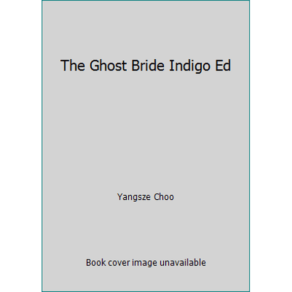 Pre-Owned The Ghost Bride Indigo Ed (Paperback) 006232196X 9780062321961