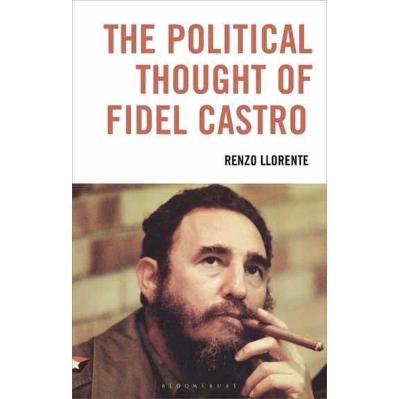 The Political Thought of Fidel Castro, (Hardcover)