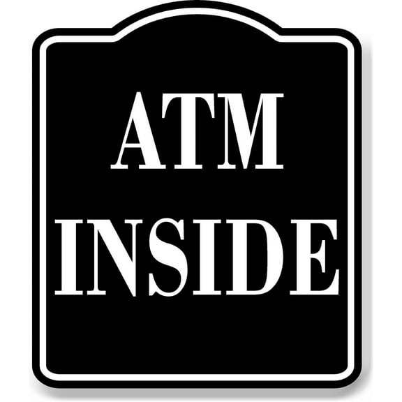 Atm Inside BLACK Aluminum Composite Sign, 8.5"x10"