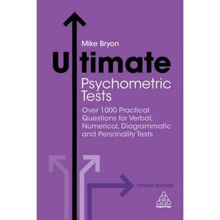 Ultimate Psychometric Tests : Over 1000 Practical Questions for Verbal, Numerical, Diagrammatic and Personality (Best Jobs For Isfp Personalities)