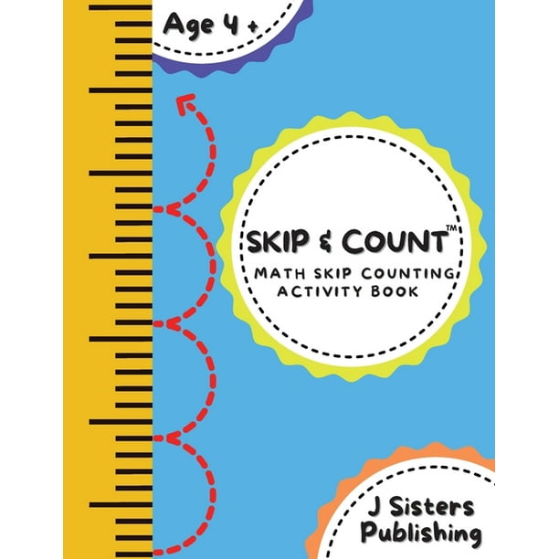 Skip & Count Math Skip Counting Activity Book : Beginner Math Learning Book for Kids Ages 4+ Kindergarten, Montessori, 1st Grade Workbook Homeschool ...
