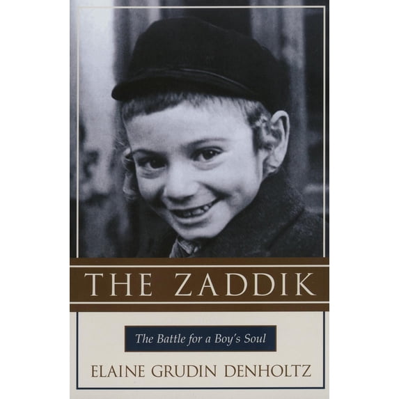 Pre-Owned The Zaddik: The Battle for a Boy's Soul (Paperback) 1573929204 9781573929202