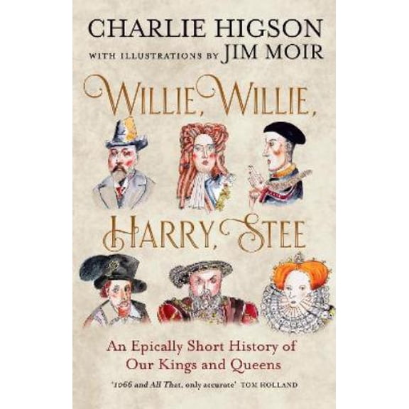 Charlie Higson Willie, Willie, Harry, Stee (Hardcover)