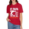 thumbnail image 3 of If Papa Can't Fix It We're All Screwed T-Shirt from Daughter Son Funny t-Shirt for Men, Red1 XL, 3 of 4