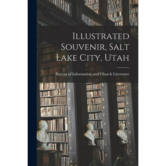 Illustrated Souvenir, Salt Lake City, Utah (Paperback)