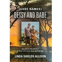 {Code Names} Betsy and Babe, (Hardcover)