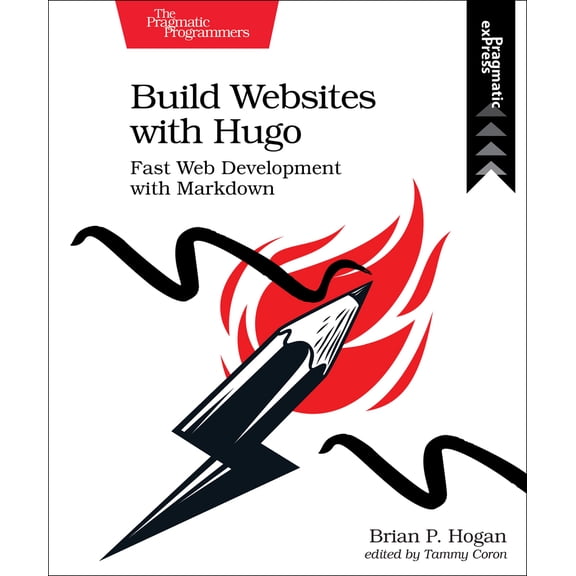 Pre-Owned Build Websites with Hugo: Fast Web Development with Markdown (Paperback) 1680507265 9781680507263