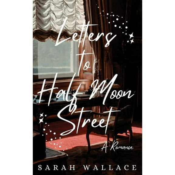 Meddle & Mend: Regency Fantasy: Letters to Half Moon Street: A Queer Historical Romance (Paperback)