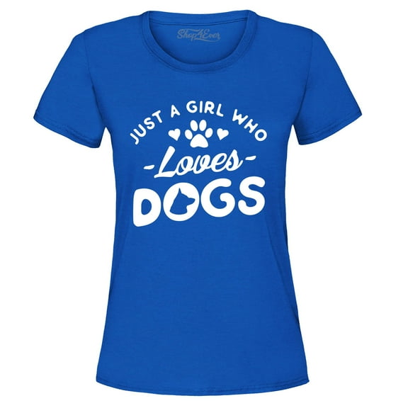Shop4Ever Women's Just A Girl Who Loves Dogs Graphic T-Shirt X-Large Royal Blue