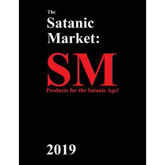 Pre-Owned The Satanic Market: 2019 (Paperback) 1943287031 9781943287031