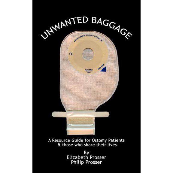 Unwanted Baggage : A Comprehensive Introduction Surgical Ostomies (Paperback)