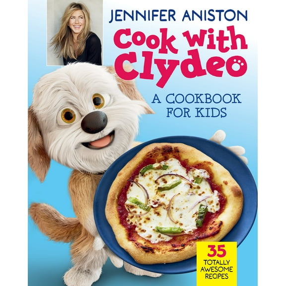 Clydeo Cook with Clydeo: A Cookbook for Kids: 35 Totally Awesome Recipes, (Hardcover)