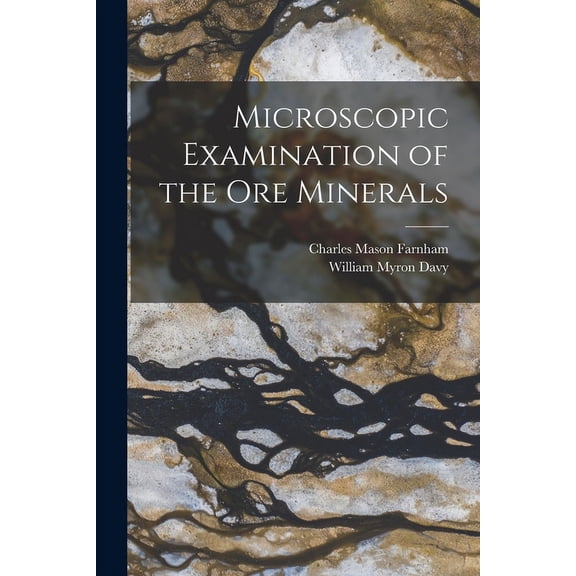 Microscopic Examination of the Ore Minerals (Paperback)