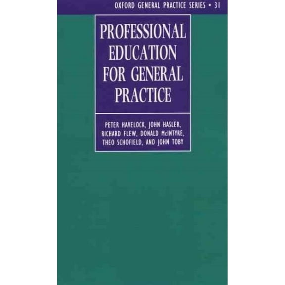 Oxford General Practice: Professional Education for General Practice (Paperback)