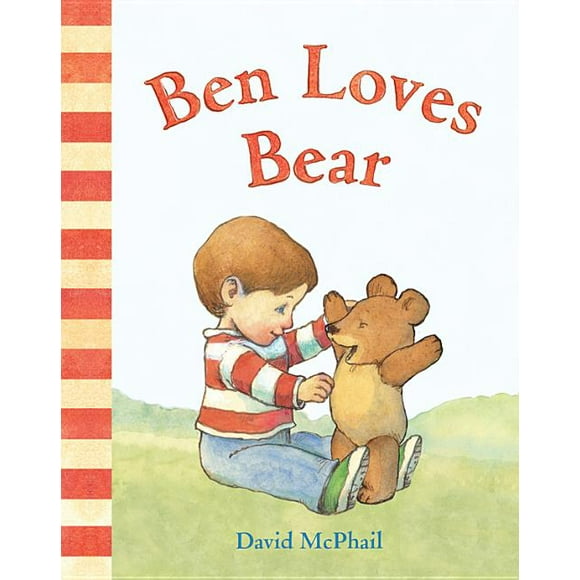 David McPhail's Love: Ben Loves Bear (Board book)