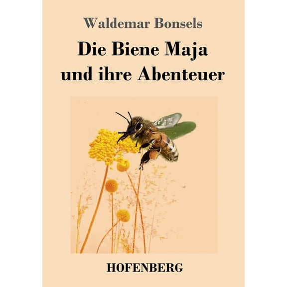 Die Biene Maja und ihre Abenteuer (Paperback)