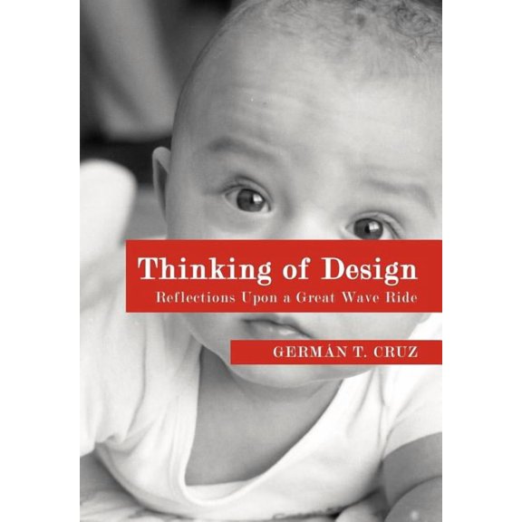 Thinking of Design: Reflections Upon a Great Wave Ride (Hardcover)