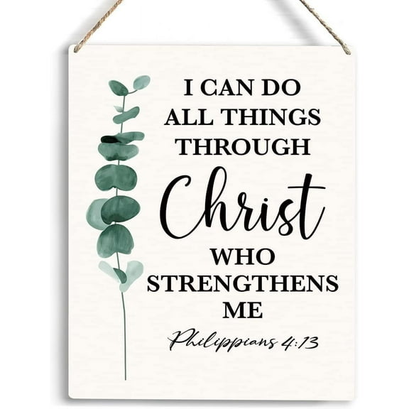 Christian Inspirational Wall Art I Can Do All Things Through Christ Who Strengthens Me Philippians 4:13 Wooden Hanging Sign Christian Bible Verse Wall Art Rustic Home Office Decoration 8 X 10