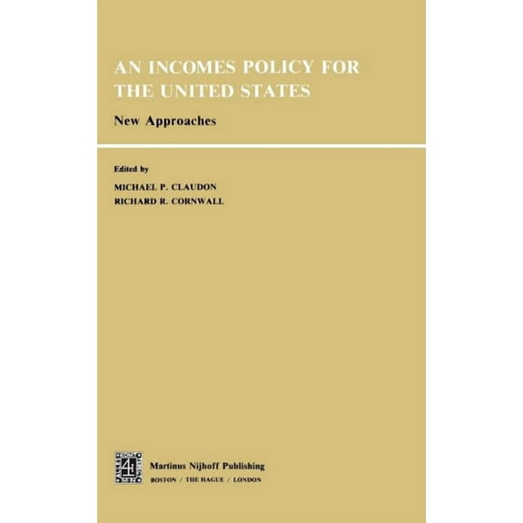 An Incomes Policy for the United States: New Approaches, (Hardcover)