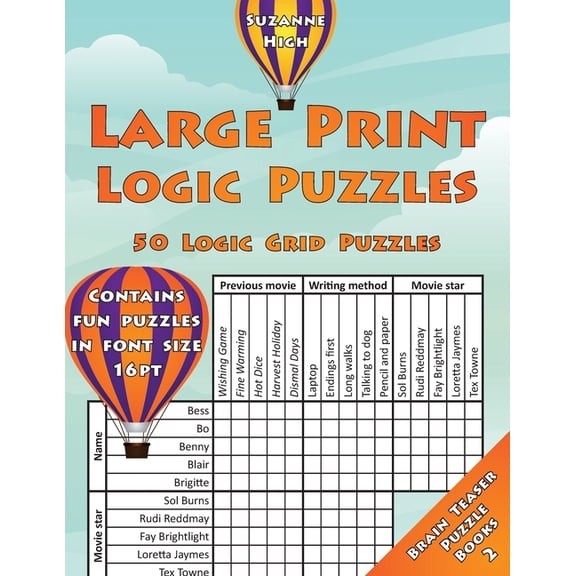 Large Print Brain Teaser Puzzle Books Large Print Logic Puzzles: 50 Logic Grid Puzzles: Contains fun puzzles in font size 16pt, Book 2, (Paperback)