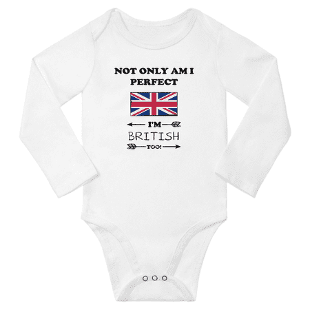 

Not Only am i Perfect I m British Too! Baby Long Sleeve Bodysuits (White 24 Months)