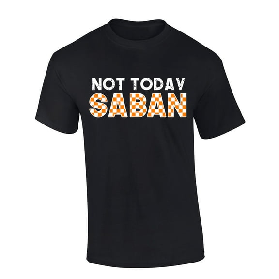 Mens Tennessee Tshirt TN Orange Checker Not Today Saban Football Short Sleeve T-shirt Graphic Tee-Black-large