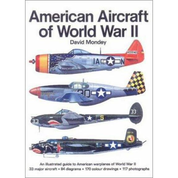 Pre-Owned American Aircraft of World War II (Hardcover) 0785813616 9780785813613