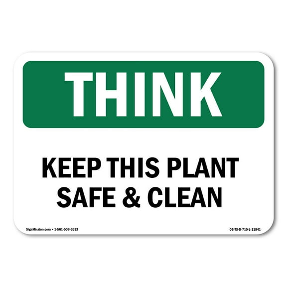 OSHA THINK Sign - Keep This Plant Safe And Clean | Plastic Sign | Protect Your Business, Construction Site, Warehouse & Shop Area | Made in the USA