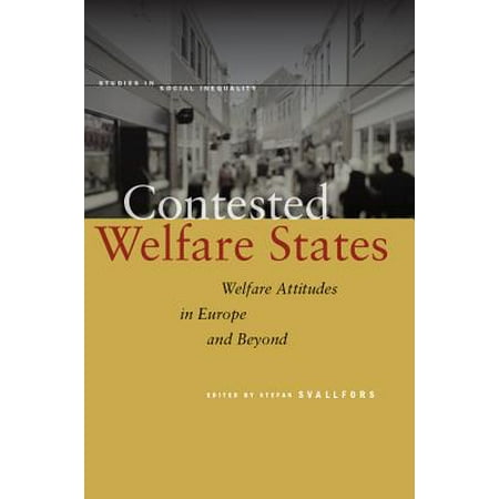 Contested Welfare States : Welfare Attitudes in Europe and