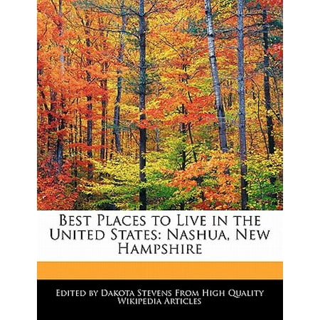 Best Places to Live in the United States : Nashua, New (Best Places To Visit In New Hampshire In The Fall)
