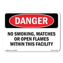 OSHA Danger Sign - No Smoking  Matches Or Open Flames | Decal | Protect Your Business, Construction Site, Warehouse & Shop Area |  Made in The USA