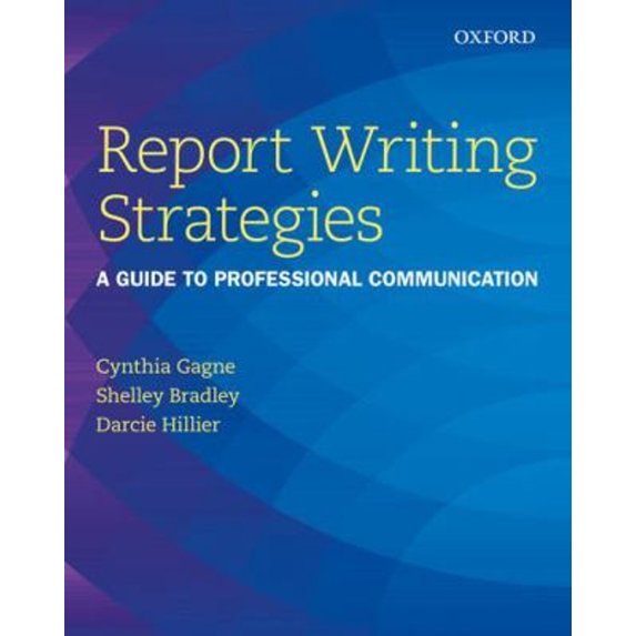 Pre-Owned Report Writing Strategies: A Guide to Professional Communication (Paperback) 9780199006953