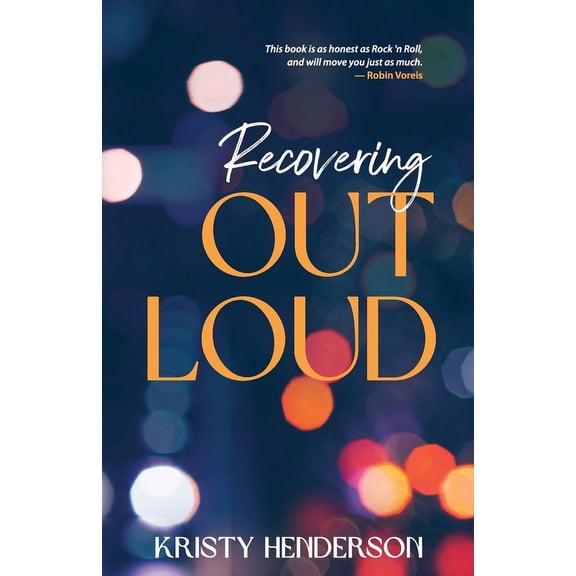Recovering Out Loud, (Paperback)