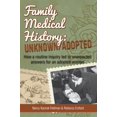 thumbnail image 1 of Pre-Owned Family Medical History: Unknown/Adopted: How a routine inquiry led to unexpected answers for an adopted woman (Paperback) 1936840901 9781936840908, 1 of 1