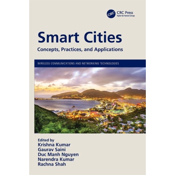 Wireless Communications and Networking T Smart Cities: Concepts, Practices, and Applications, (Paperback)