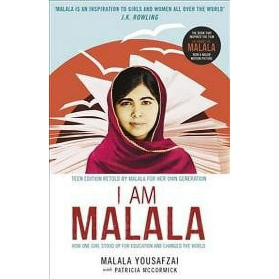 I Am Malala : How One Girl Stood Up for Education and Changed the World