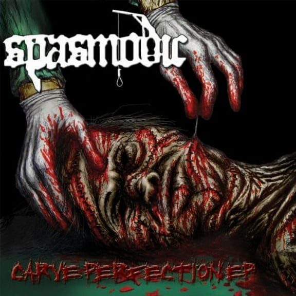 Spasmodic - Carve Perfection - Music & Performance - CD