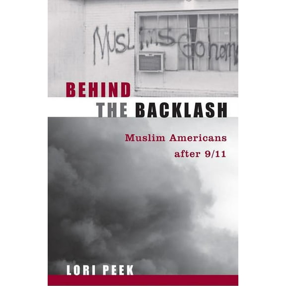 Behind the Backlash : Muslim Americans After 9/11 (Paperback)