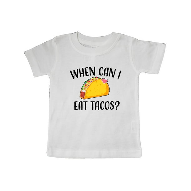 When Can I Eat Tacos Baby Baby TShirt