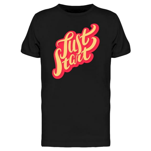 Just Start Graphic T-Shirt Men -Image by Shutterstock, Male Small