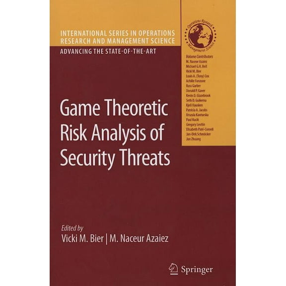 International Operations Research & Mana Game Theoretic Risk Analysis of Security Threats, Book 128, (Paperback)
