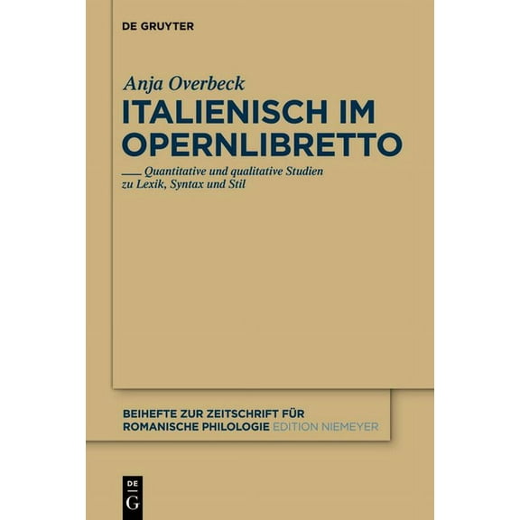 Beihefte Zur Zeitschrift FÃ¼r Romanische Italienisch im Opernlibretto, Book 364, (Hardcover)