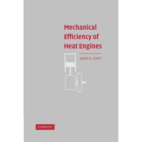 Mechanical Efficiency of Heat Engines, (Paperback)