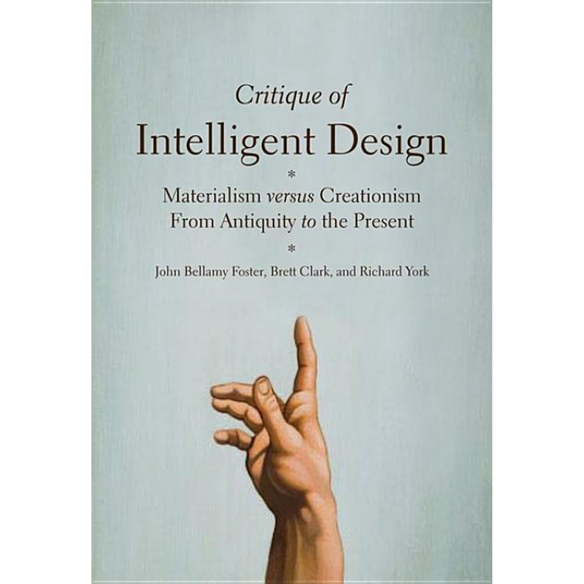 Critique of Intelligent Design: Materialism Versus Creationism from Antiquity to the Present (Paperback)