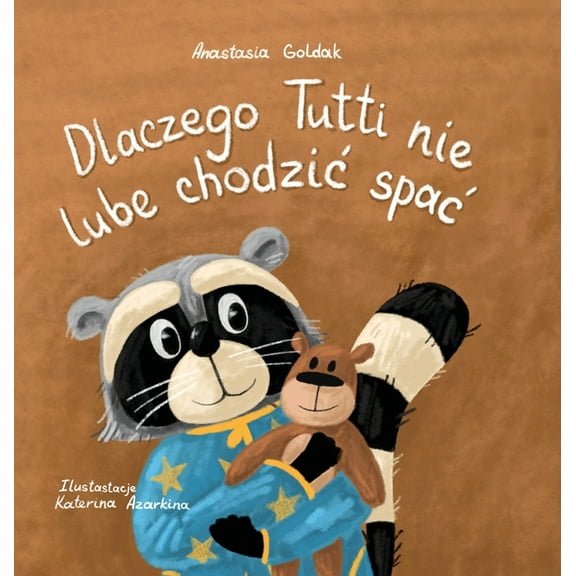 Dlaczego Tutti nie lubi chodzic spac, (Hardcover)