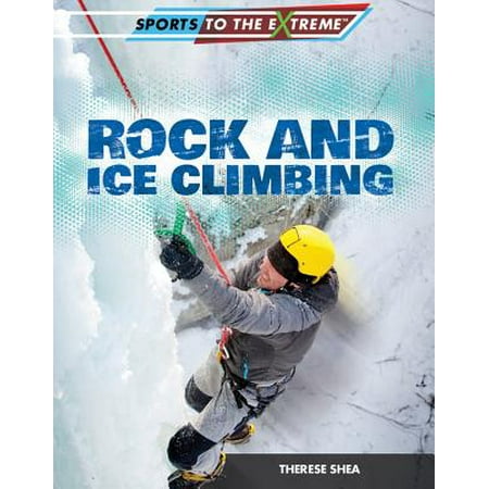 - Rock and Ice Climbing